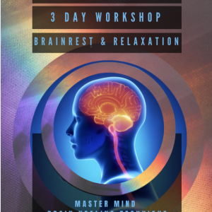 3 Day Workshop - Light Version - Brainrest & Relaxation - Special Offer!!!