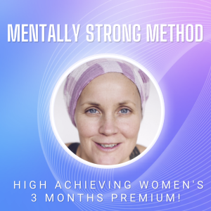 MENTALLY STRONG METHOD - 3 MONTHS PREMIUM MENTORSHIP BASED PROGRAM