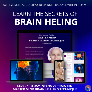 Learn the Secrets of Brain Healing - Achieve Mental Clarity & Deep Inner Balance within 3 Days